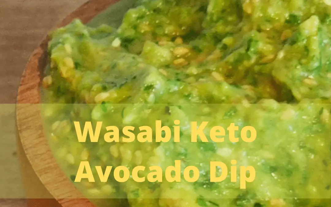 Wasabi Keto Avocado Dip